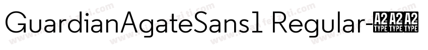 GuardianAgateSans1 Regular字体转换